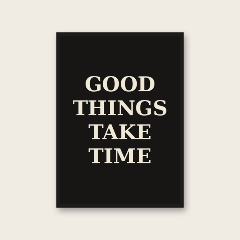Good Things Take Time image 2